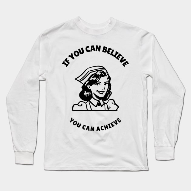 You Can Achieve - Medical Student In Medschool Funny Gift For Nurse & Doctor Medicine Long Sleeve T-Shirt by Medical Student Tees